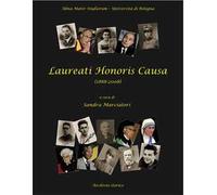 Lauree honoris causa. Dall'Alma Mater Studiorum (1888-2008)