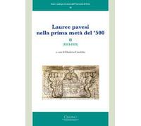 Lauree pavesi nella prima metà del '500. Vol. 2: (1513-1535)