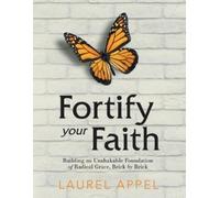 Laurel Appel Fortify Your Faith (Tascabile)