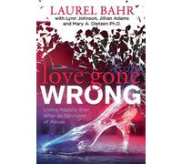 Laurel Bahr Lynn Johnson Jillian Adams Mary A. Dietz Love Gone Wrong (Tascabile)