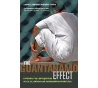 Laurel Emile Fletcher Eric Stover The Guantánamo Effect (Tascabile)