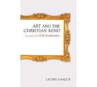 Laurel Gasque Art and the Christian Mind (Tascabile)