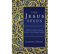 Laurel Geise The Jesus Seeds (Tascabile)