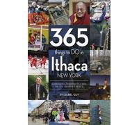 Laurel Guy 365 Things to Do in Ithaca, New York (Tascabile)