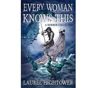 Laurel Hightower Every Woman Knows This (Tascabile)