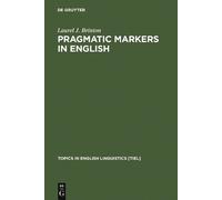 Laurel J. Brinton Pragmatic Markers in English (Copertina rigida)