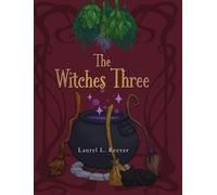 Laurel L Reever The Witches Three (Copertina rigida)