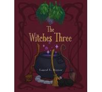 Laurel L Reever The Witches Three (Tascabile)