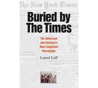 Laurel Leff Buried by the Times (Tascabile)