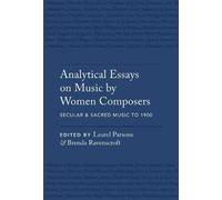 Laurel Parsons Analytical Essays on Music by Women Composers: Secula (Tascabile)