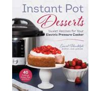 Laurel Randolph Instant Pot Desserts (Copertina rigida)