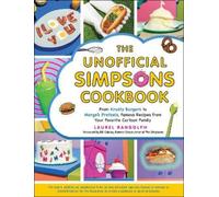 Laurel Randolph The Unofficial Simpsons Cookbook (Copertina rigida)