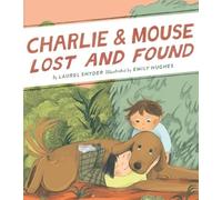 Laurel Snyder Charlie & Mouse Lost and Found (Copertina rigida)