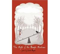 Laurel Snyder The Myth of the Simple Machines (Tascabile)
