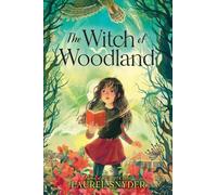 Laurel Snyder The Witch of Woodland (Copertina rigida)