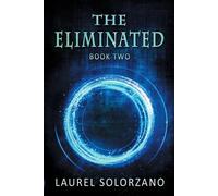 Laurel Solorzano The Eliminated (Tascabile)