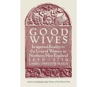 Laurel Thatcher Ulrich Good Wives (Tascabile)