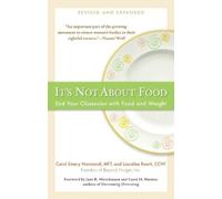 Laurelee Roark Carol Emery Normandi It's Not about Food (Tascabile)