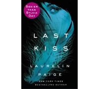 Laurelin Paige Last Kiss (Tascabile) First and Last Novel