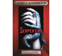 Laurell K. Hamilton Serpentine (Tascabile) Anita Blake, Vampire Hunter, Novels