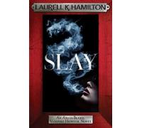 Laurell K. Hamilton Slay (Tascabile) Anita Blake, Vampire Hunter, Novels