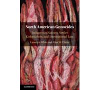 Laurelyn Whitt Alan W. Clarke North American Genocides (Tascabile)