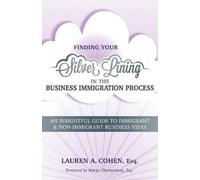 Lauren a Cohen Finding Your Silver Lining in the Business Immigrati (Tascabile)