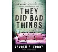 Lauren A Forry They Did Bad Things (Copertina rigida)