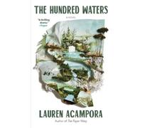 Lauren Acampora The Hundred Waters (Copertina rigida)