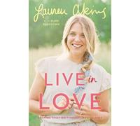 Lauren Akins Mark Dagostino Live in Love (Copertina rigida)