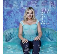 Lauren Alaina Sitting Pretty On Top of the World (Vinyl LP) 12" Album