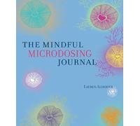 Lauren Alderfer The Mindful Microdosing Journal (Tascabile)
