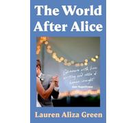 Lauren Aliza Green The World After Alice (Copertina rigida)
