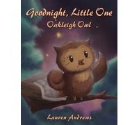 Lauren Andrews Goodnight, Little One: Oakleigh Owl (Tascabile)