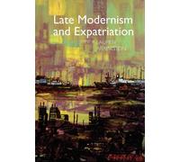 Lauren Arrington Late Modernism and Expatriation (Copertina rigida)