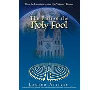 Lauren Artress The Path of the Holy Fool (Copertina rigida)