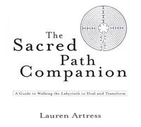 Lauren Artress The Sacred Path Companion (Tascabile)