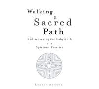 Lauren Artress Walking A Sacred Path (Tascabile)