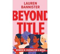Lauren Bannister Beyond the Title (Tascabile)