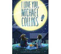 Lauren Baratz-Logsted I Love You, Michael Collins (Tascabile)