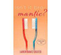 Lauren Baratz-Logsted Isn't It Bro-Mantic? (Tascabile)