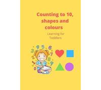 Lauren Bennett Counting to 10, shapes and colours (Tascabile)