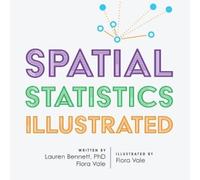 Lauren Bennett Flora Vale Spatial Statistics Illustrated (Copertina rigida)