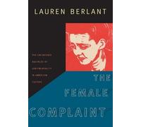 Lauren Berlant The Female Complaint (Copertina rigida)