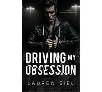 Lauren Biel Driving my Obsession (Tascabile) Ride or Die Romances