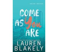 Lauren Blakely Come As You Are (Tascabile) One Love