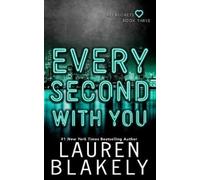 Lauren Blakely Every Second With You (Tascabile) No Regrets