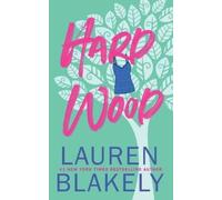 Lauren Blakely Hard Wood (Tascabile) Big Rock
