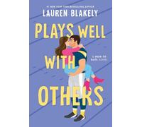 Lauren Blakely Plays Well with Others (Tascabile) How to Date