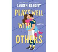 Lauren Blakely Plays Well with Others (Tascabile) How to Date